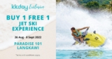 KKday BUY 1 FREE 1: Jet Ski Experience, Paradise 101 Langkawi