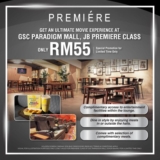 Ultimate Movie Experience at Premiere Class: Enjoy RM55 Tickets at GSC Paradigm Mall Johor Bahru