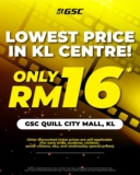 Unbeatable Flat Rate Promo at GSC Quill City Mall, KL – Grab Your RM16 2D Movie Tickets Today!