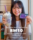 Coffee Bean Tea Leaf RM10 for Cookies & Cream Ice Blended beverages