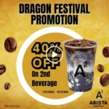 Arista Coffea Celebrate Dragon Festival by Buy One, Get One at 40% Off promotion