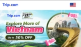 Trip.com – Unveils Vietnam Low Price Alert Up To 50% OFF! (Promo: RM30 OFF) – May 2024