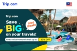 Trip.com School Holidays Special: Enjoy RM100 OFF on Flights and Up to 30% OFF on Hotels – May 2024