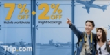 Save Big with Up to 7% OFF Hotel & Flight Bookings at Trip.com Promo Code 2024