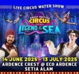 Legend of the Sea: Live Circus Water Show in Setia Alam!