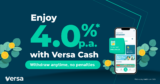 Enjoy 4% p.a. Net Return Rate Promotion with Versa Cash