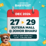 Motherhood Baby Fest Sutera Mall @JB 2024