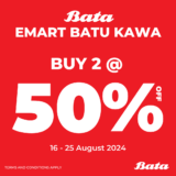 BATA EMART BATU KAWA: BUY 2 AT 50% OFF