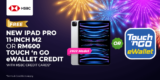 HSBC Platinum Credit Card Free Apple iPad Pro M2 (2022) or TNG eWallet RM600 Credit Giveaway