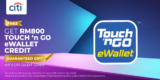 Get a FREE Touch & Go E-Wallet Credit worth RM800 when you apply New Citi Bank Card