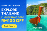 Explore Thailand with Unbeatable Travel Deals: RM100 Off Flights, Attractions, Tours, and Hotel Discounts