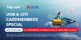 Trip.com April 2024 Promo: Unlock RM100 Off Your Flight Bookings with UOB Bank Cards