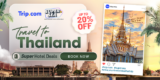 Trip.com SuperSEA April 2024 Promo: Thailand Escapes Up to 20% OFF!